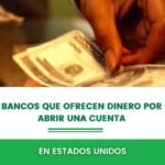 ¿Cuáles son los bancos en línea que ofrecen bonificaciones en efectivo al abrir una cuenta?