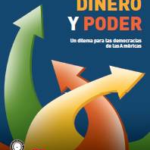 ¿Cuál es el papel del dinero en el sistema político y cómo afecta a la toma de decisiones y la