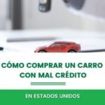 ¿Es posible comprar un carro con mal crédito?