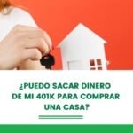 ¿Es posible utilizar los fondos de mi 401k para comprar una casa?